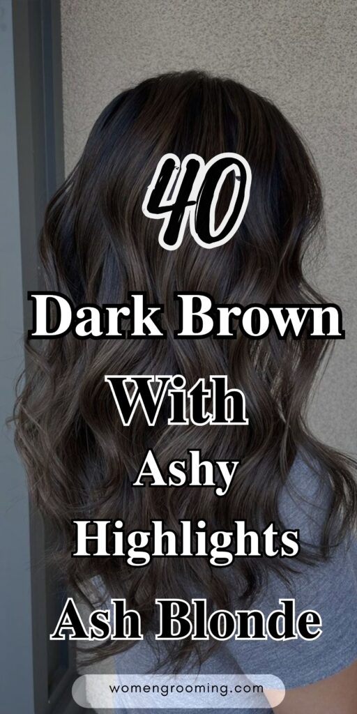dark brown hair with ashy highlights ash blonde