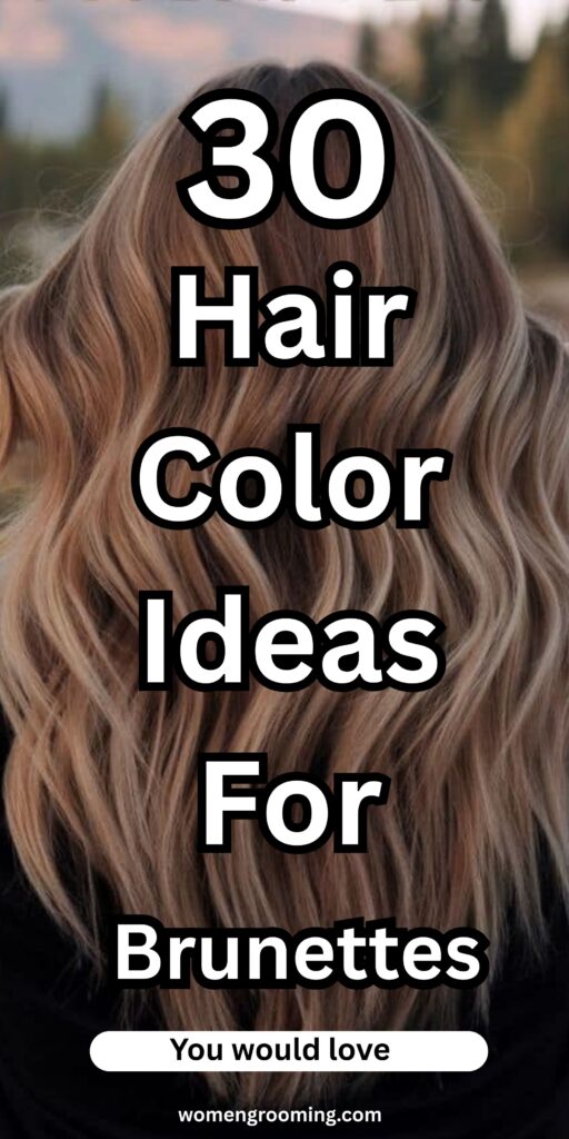 hair color ideas for brunettes