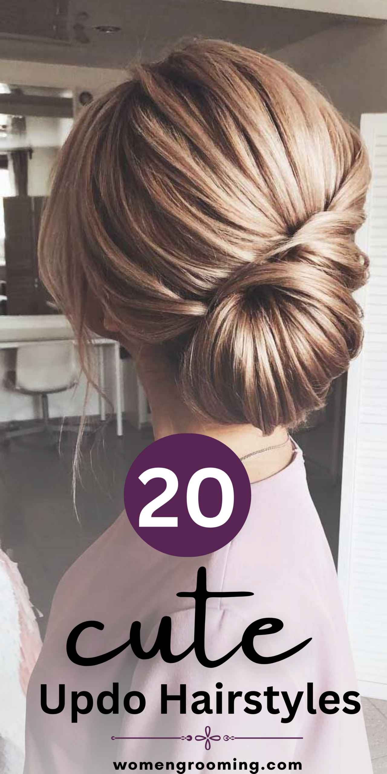 20 Cute Updo Hairstyles for Elegant, Fun & Trendy Looks ✨💇‍♀️