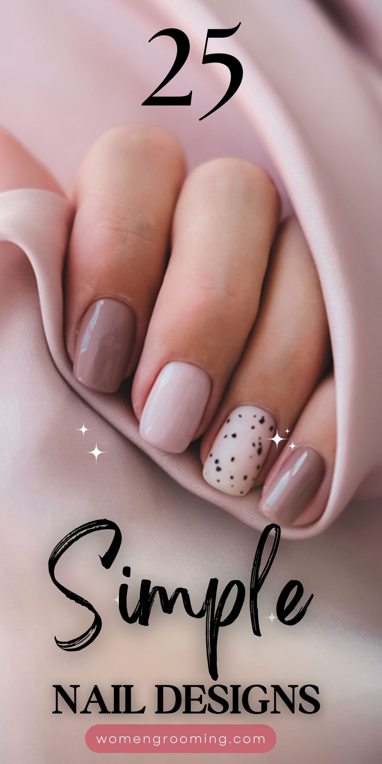 25 Simple Nail Designs for Clean, Cute & Effortless Manicures ✨💅