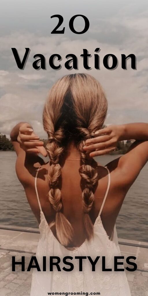 vacation hairstyles