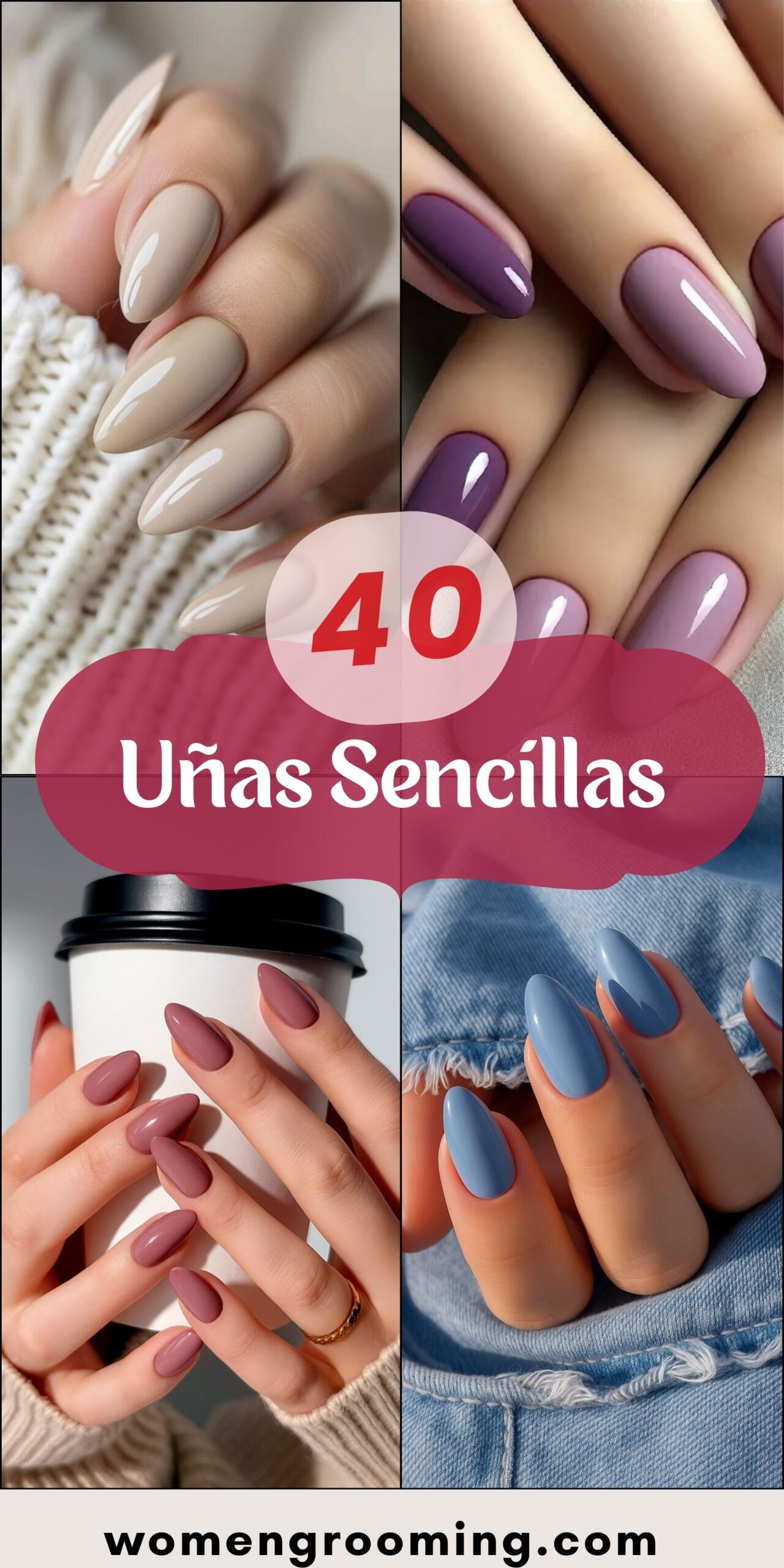 40 Uñas Sencillas Que Son Elegantes, Bonitas y Fáciles de Llevar 💅✨